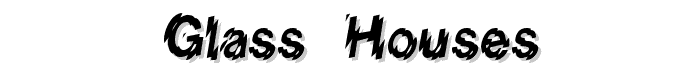 Glass Houses font